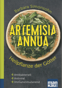 Barbara Simonsohn: Artemisia Annua - Heilpflanze der Götter