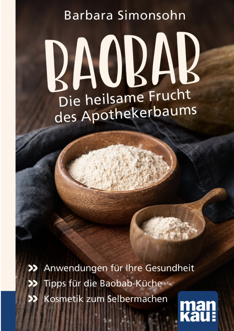 Barbara Simonsohn: Baobab - Die heilsame Frucht des Apothekerbaums