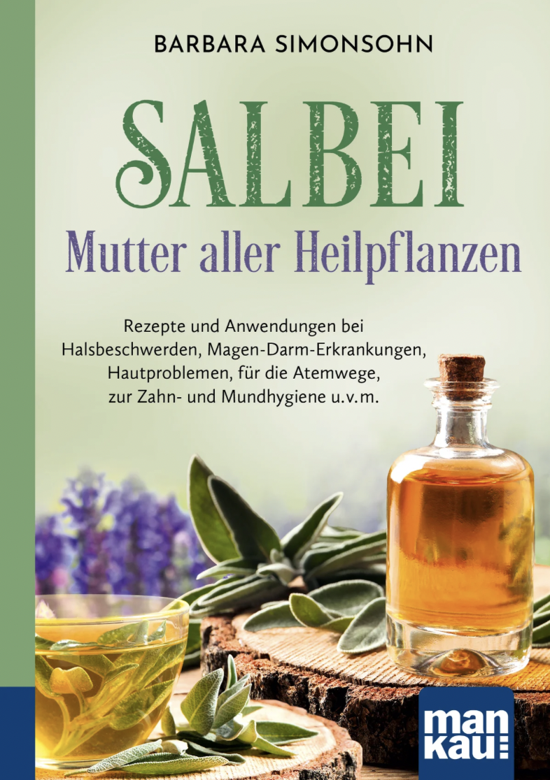 Barbara Simonsohn: Salbei - Mutter aller Heilpflanzen